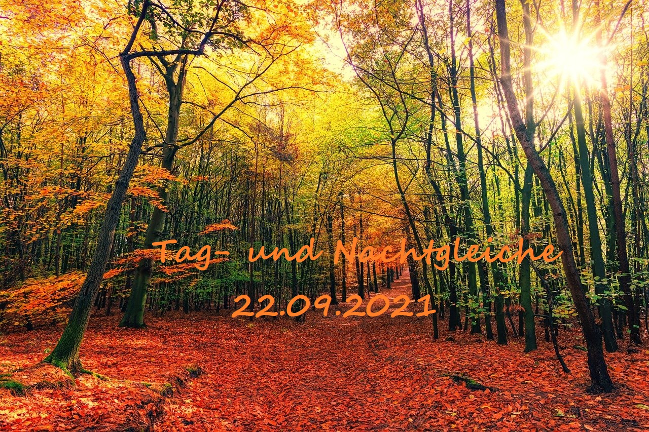 Astronomischer Herbstbeginn / Tages- und Nachtgleiche / Äquinoktium / 22.09.2021